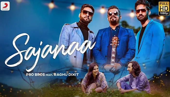 सोनी म्यूजिक इंडिया का नया गाना ‘साजना’ रिलीज