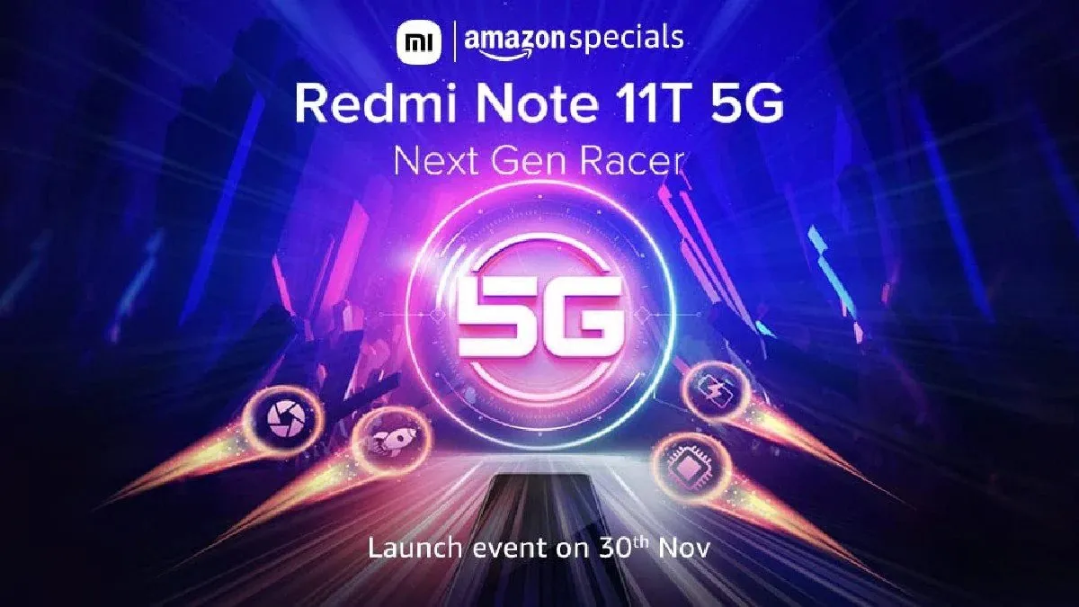 Redmi Note 11T 5G भारत में 30 नवंबर को होगा लॉन्च, जानें कीमत और फीचर्स