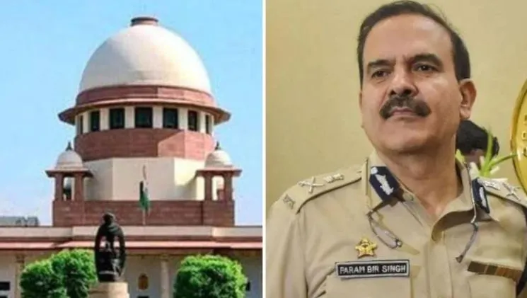 परम बीर सिंह की याचिका पर सुप्रीम कोर्ट आज करेगा सुनवाई