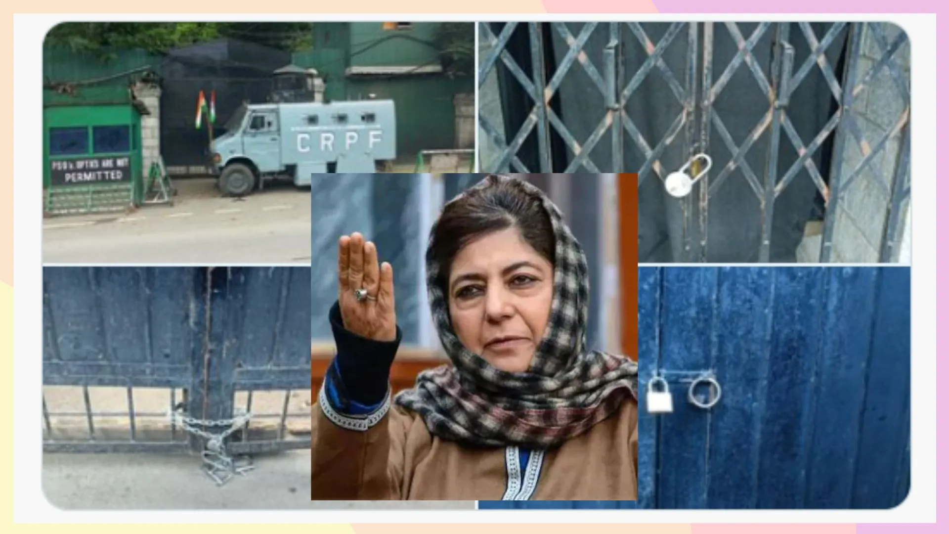 महबूबा मुफ्ती फिर नजरबंद, घर के बाहर खड़ी CRPF की गाड़ी, गेट पर लगे ताले