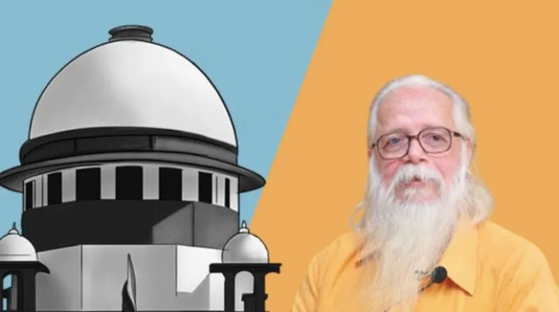 ISRO जासूसी मामले में चार व्यक्तियों को जमानत प्रदान करने का आदेश SC ने किया रद्द