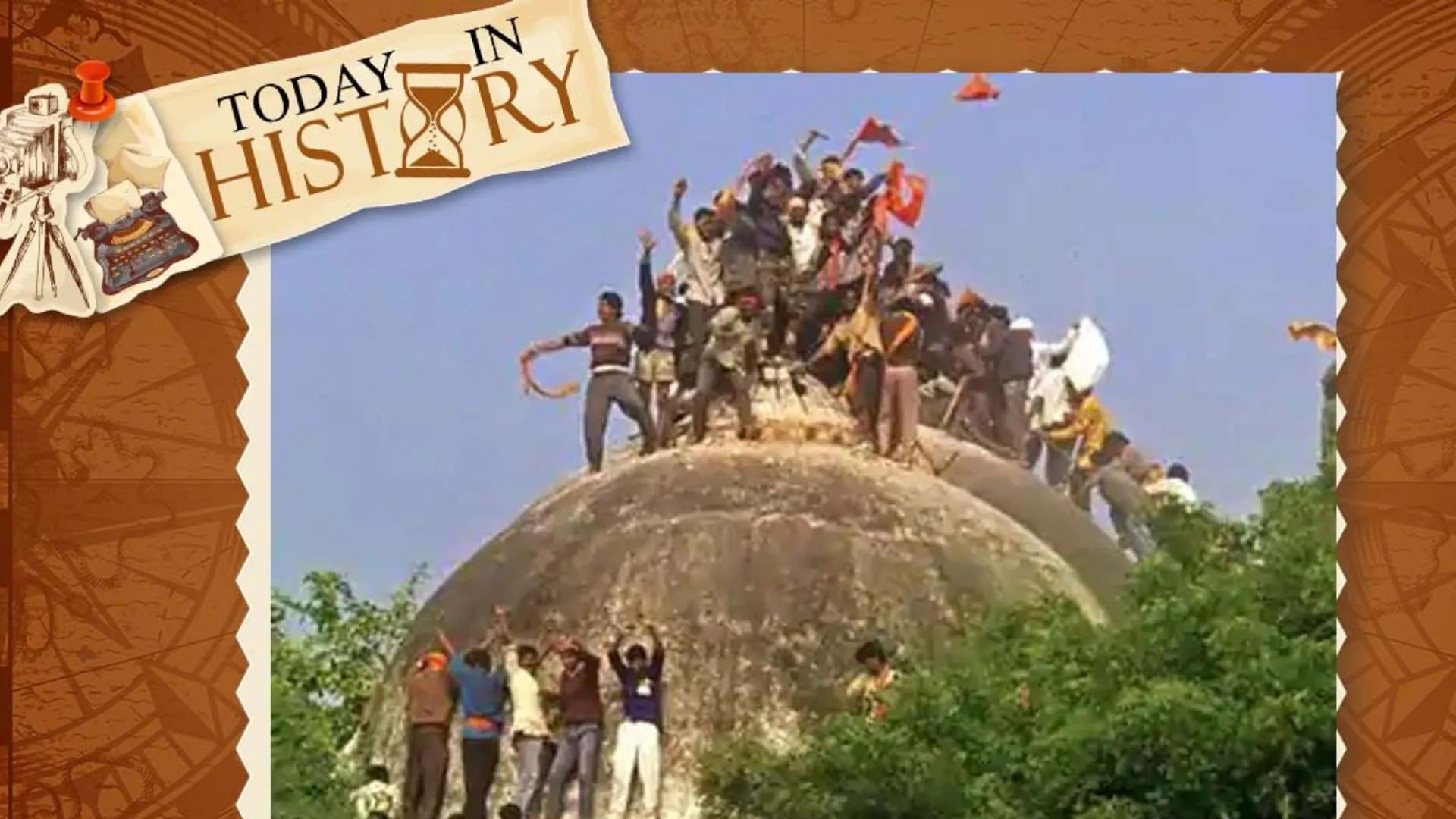 आज का इतिहास, 06 दिसंबर : राम मंदिर की सांकेतिक नींव रखने उमड़ी भीड़ ने गिराई बाबरी मस्जिद 