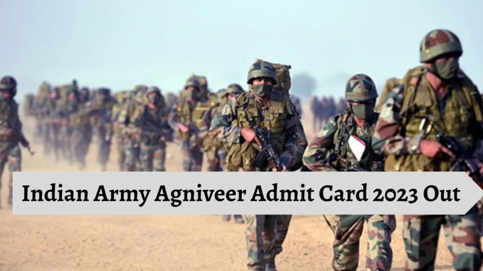 इंडियन आर्मी अग्निवीर भर्ती परीक्षा के एडमिट कार्ड जारी, ऐसे करें डाउनलोड