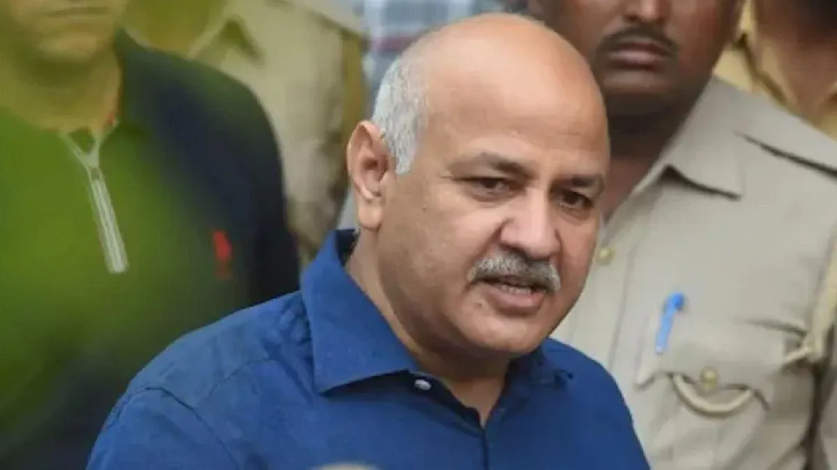 सिसोदिया को नहीं मिली जमानत; अदालत ने कहा, आरोप बहुत गंभीर किस्म के हैं