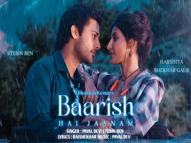 VIDEO : पायल देव और स्टेबिन बेन का नया गाना 'बारिश है जानम' रिलीज, दिखी हॉट केमिस्ट्री 