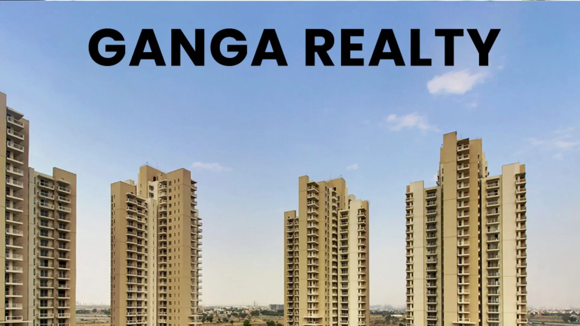 गंगा रियल्टी गुरुग्राम में विकसित करेगी लग्जरी आवासीय परियोजना, 1,000 करोड़ रुपये का होगा निवेश 
