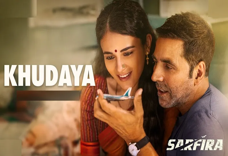 फिल्म 'सरफिरा' का दूसरा गाना 'खुदाया' रिलीज, राधिका मदान संग रोमांटिक हुए अक्षय कुमार