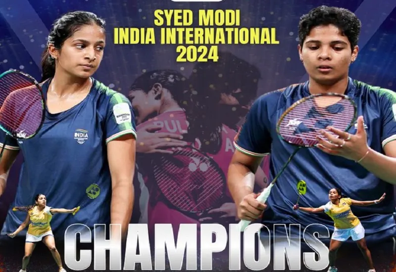 Syed Modi International 2024 : त्रीसा जॉली-गायत्री गोपीचंद की जोड़ी ने सैयद मोदी इंटरनेशनल बैडमिंटन में जीता महिला युगल खिताब 
