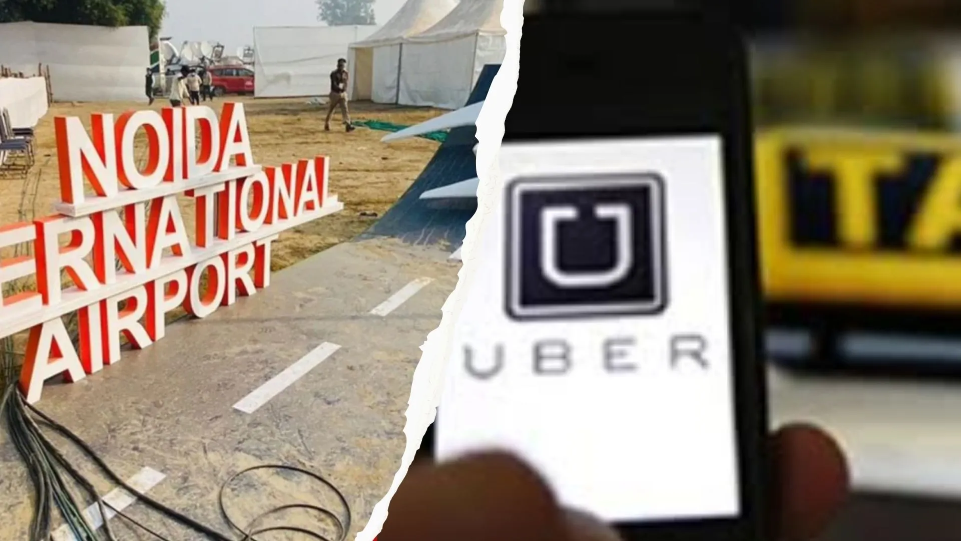 जेवर एयरपोर्ट को लेकर NIA और Uber की पार्टनरशिप, ऑटो-टैक्सी का इंतजार होगा खत्म, आसान होगा सफर  