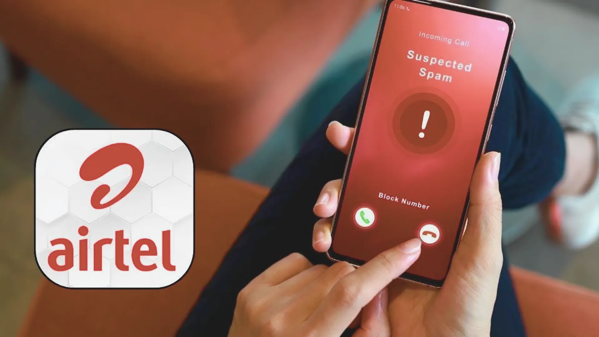 Spam Calls की होगी छुट्टी! एयरटेल ने शुरू की business name display सेवा, फोन पर दिखेगा कॉलर का नाम