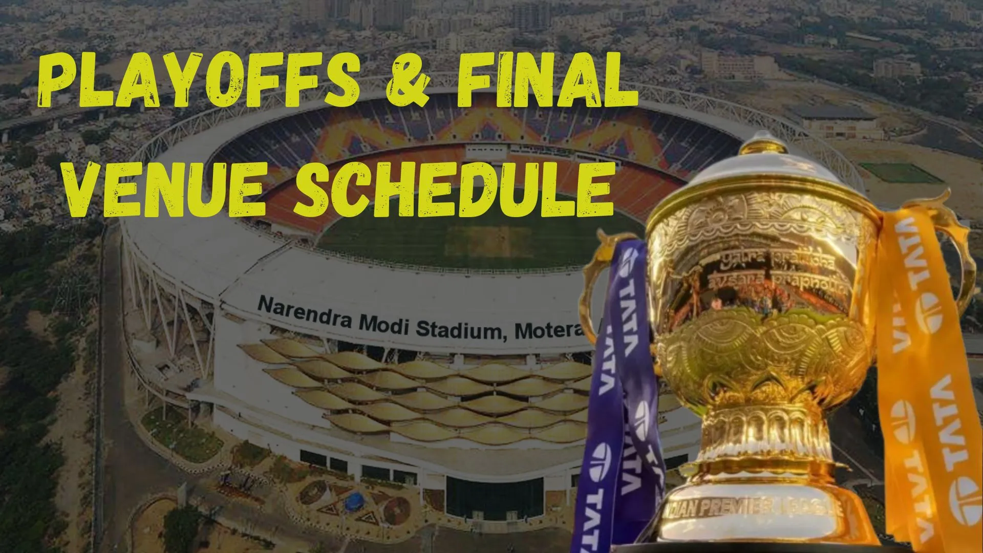 IPL फाइनल की मेजबानी का ऐलान, इस मैदान पर होंगे शुरुआती Playoff के शेड्यूल मैच