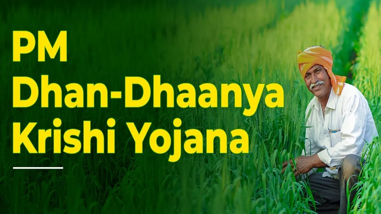 प्रधानमंत्री धन-धान्य कृषि योजना : 1.44 लाख करोड़ से बदलेगी 100 कृषि जिलों की तस्वीर
