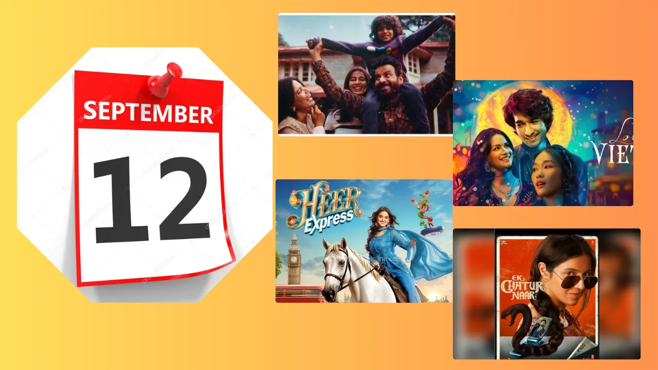12 सितंबर को होगी धमाकेदार फिल्मों एंट्री... Audience को मिलेगा फुल ऑन मजा, देखें लिस्ट