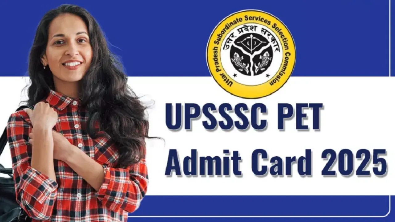 UPSSSC PET Admit Card 2025 OUT: यूपी पीईटी का एडमिट कार्ड जारी, डायरेक्ट लिंक से करें चेक