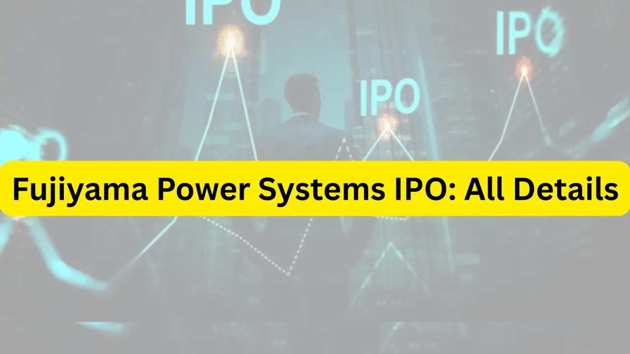 Fujiyama Power Systems: 13 नवंबर को खुलेगा फुजियामा पावर सिस्टम्स का आईपीओ, मूल्य दायरा 216-228 रुपये प्रति शेयर 