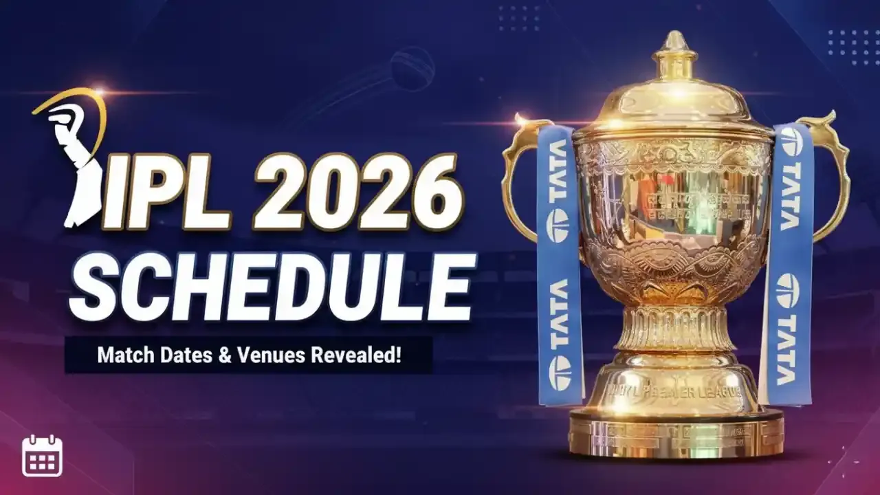 IPL 2026: 26 मार्च से 31 मई तक देखने को मिलेगी आईपीएल की धूम, देखें पूरा शेड्यूल