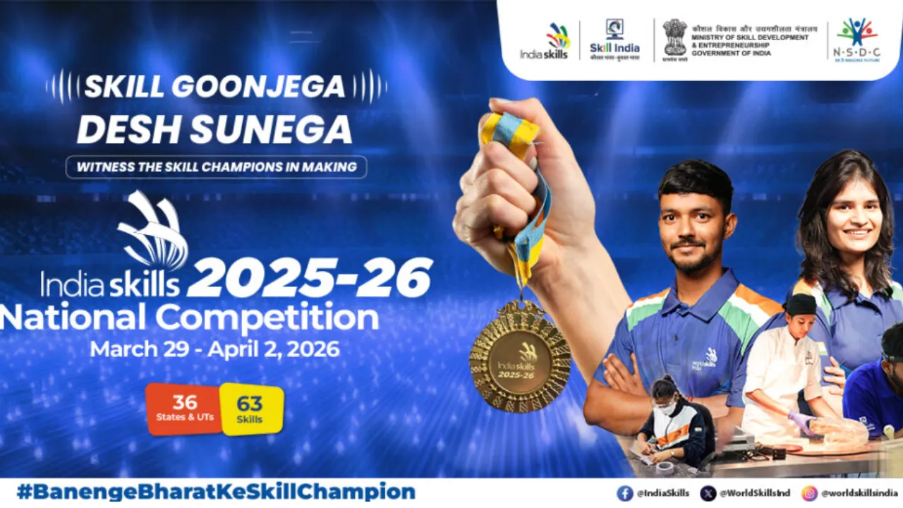 इंडिया स्किल्स नेशनल कॉम्पिटिशन आज से, देशभर के 650 से अधिक प्रतिभागी दिखाएंगे अपना हुनर