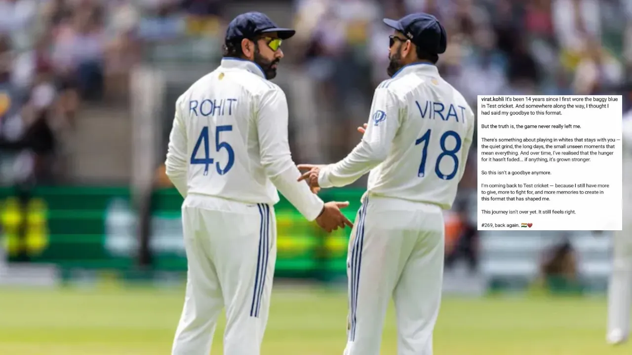 विराट कोहली और रोहित शर्माटेस्ट क्रिकेट से रिटायरमेंट ले रहे वापस? जानें वायरल दावों की पूरी सच्चाई