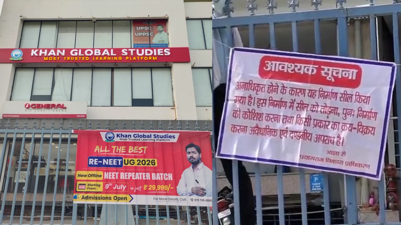 प्रयागराज में बड़ी कार्रवाई: खान ग्लोबल स्टडीज समेत चार कोचिंग संस्थान सील, 50 और रडार पर