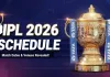 <span class="t-red">IPL 2026: </span>26 मार्च से 31 मई तक देखने को मिलेगी आईपीएल की धूम, देखें पूरा शेड्यूल
