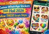<span class="t-red">Holi Special:</span> अब WhatsApp पर बनाएं अपना पर्सनल होली स्टिकर! फोटो, सेल्फी या AI मैजिक से चैट में बरसाएं रंग