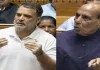 <span class="t-red">लोकसभा में राहुल गांधी पर भड़के राजनाथ सिंह :</span> जानिए किस बात पर जताई आपत्ति, कहा- माफी मांगे नेता प्रतिपक्ष