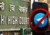 <span class="t-red">Telegram पर अस्थायी रोक सही, </span> दिल्ली हाई कोर्ट ने कहा- सरकार को है पूरा अधिकार