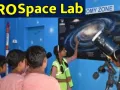 ग्रामीण बच्चों को मिलेगी अंतरिक्ष की उड़ानः 40 गांवों में स्थापित होंगी इसरो की स्पेस लैब, महोबा से हुई शुरुआत