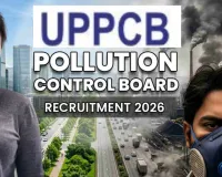 यूपी प्रदूषण नियंत्रण बोर्ड में अभियंता और सहायक वैज्ञानिकों की भर्ती, परीक्षा में बड़ा बदलाव अब इस तरह होगा एग्जाम 