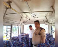 UP: 63 बसों की जांच, 9 को नोटिस, एक स्कूली बस का संचालन किया बंद