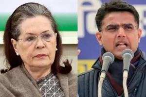 अशोक गहलोत के बाद सचिन पायलट ने सोनिया से की मुलाकात, बड़े फेरबदल के आसार