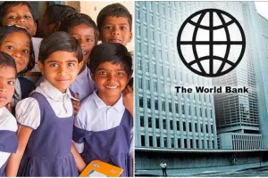 स्कूली शिक्षा की गुणवत्ता को बढ़ाने के लिए विश्व बैंक ने किए 2,460 करोड़ रूपए मंजूर 