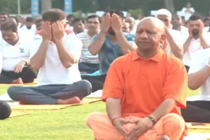 10वें अंतरराष्ट्रीय योग दिवस पर बोले सीएम योगी-  योग हमारे पूर्वजों और विरासत के प्रति सच्ची श्रद्धा
