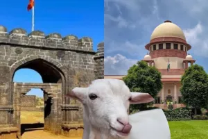 SC ने विशालगढ़ किले में कुर्बानी के खिलाफ दायर याचिका पर जल्द सुनवाई से किया इनकार, जानें क्या कहा...