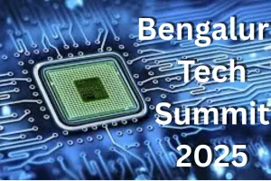 Bengaluru Tech Summit 2025 : सेमीकंडक्टर निर्माण में कर्नाटक की बड़ी छलांग, 'मेड इन इंडिया' और 'आत्मनिर्भर भारत' को मिलेगी गति