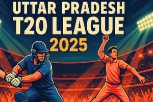 UP T20 League 2025 का देखें पूरा शेड्यूल, टीमों के खिलाड़ी और लाइव स्ट्रीमिंग की पूरी जानकारी
