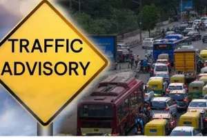 रक्षाबंधन के त्योहार को देखते हुए यातायात पुलिस ने जारी की एडवाइजरी: 6 जोन के 19 पार्किंग स्थल, 4 प्रमुख बाजारों में जाने के लिए वैकल्पिक मार्ग