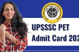 UPSSSC PET Admit Card 2025 OUT: यूपी पीईटी का एडमिट कार्ड जारी, डायरेक्ट लिंक से करें चेक
