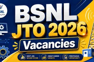 BSNL JTO Recruitment 2026: बीएसएनएल में जूनियर टेलीकॉम ऑफिसर के पदों पर बंपर भर्ती, फ्रेशर्स को भी मिलेगा मौका