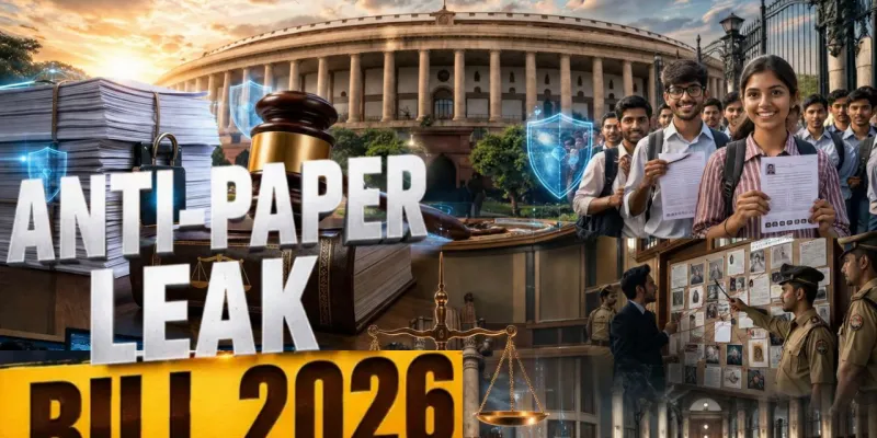 Explainer: नया एंटी पेपर लीक बिल 2026 क्या है? पुराने कानून से कितना अलग, अब छात्रों के भविष्य से खिलवाड़ पड़ेगा भारी
