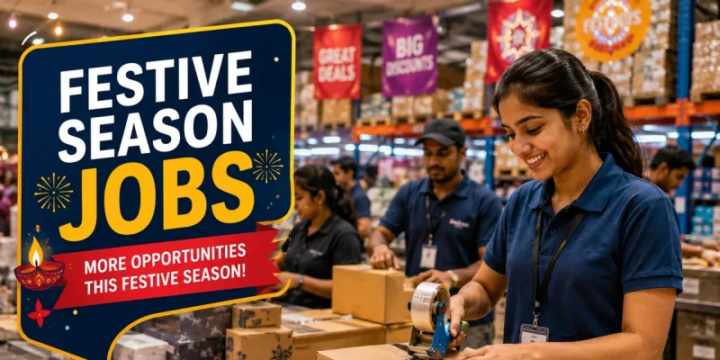 Festive Season Jobs 2026 : त्योहारों में नौकरी की बंपर बहार, 15-20% तक बढ़ेंगी अस्थायी भर्तियां; इन सेक्टर में सबसे ज्यादा मौके