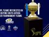 दक्षिण अफ्रीका में शुरू होने वाली टी20 लीग में टीमें खरीदेंगी आईपीएल की ये चार फ्रेंचाइजी!