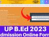 UP BEd Exam 2023 : आज है रजिस्ट्रेशन की आखिरी तारीख, जल्द कर दें अप्लाई, 24 अप्रैल को है एग्जाम