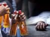 बिहार : जहरीली शराब से मरने वालों की संख्या बढ़कर  हुई 22, भाजपा ने ‘सामूहिक हत्या’ दिया करार 